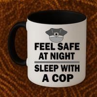 Feel Safe At Night Sleep With A Cop Coffee Mug thumb 2