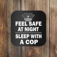 Feel Safe At Night Sleep With A Cop Coaster thumb 0