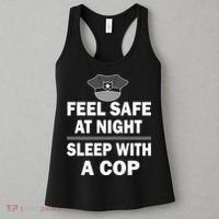 Feel Safe At Night Sleep With A Cop Women's Tank Top thumb 3