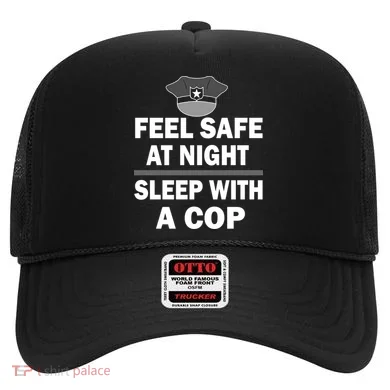 Feel Safe At Night Sleep With A Cop Hat