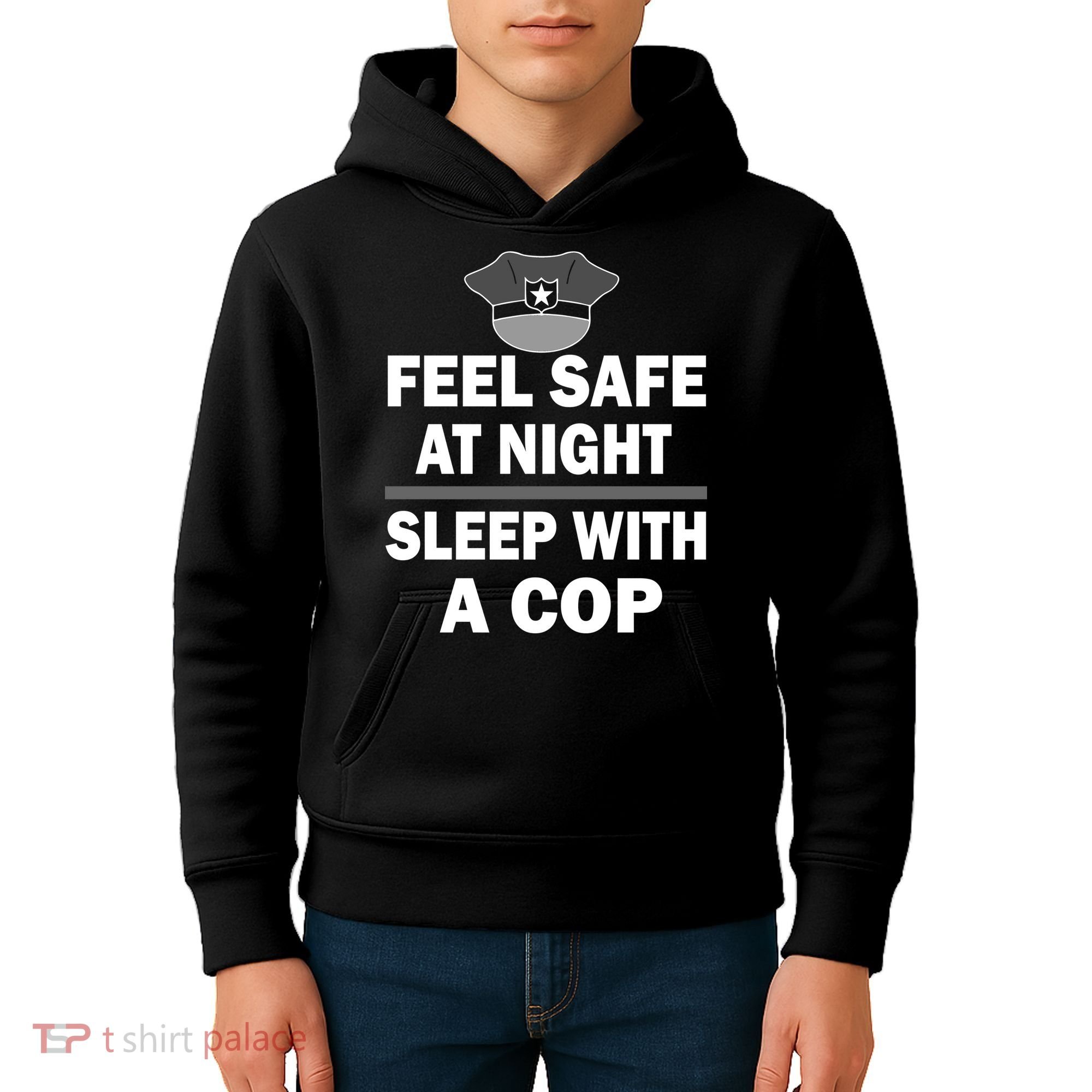 Feel Safe At Night Sleep With A Cop Kids Hoodie