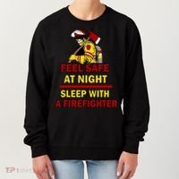 Feel Safe At Night Sleep With A Firefighter Women's Sweatshirt thumb 0
