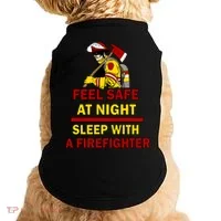 Feel Safe At Night Sleep With A Firefighter Doggie Tank thumb 0