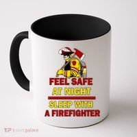 Feel Safe At Night Sleep With A Firefighter Coffee Mug thumb 0