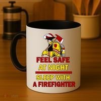 Feel Safe At Night Sleep With A Firefighter Coffee Mug thumb 4