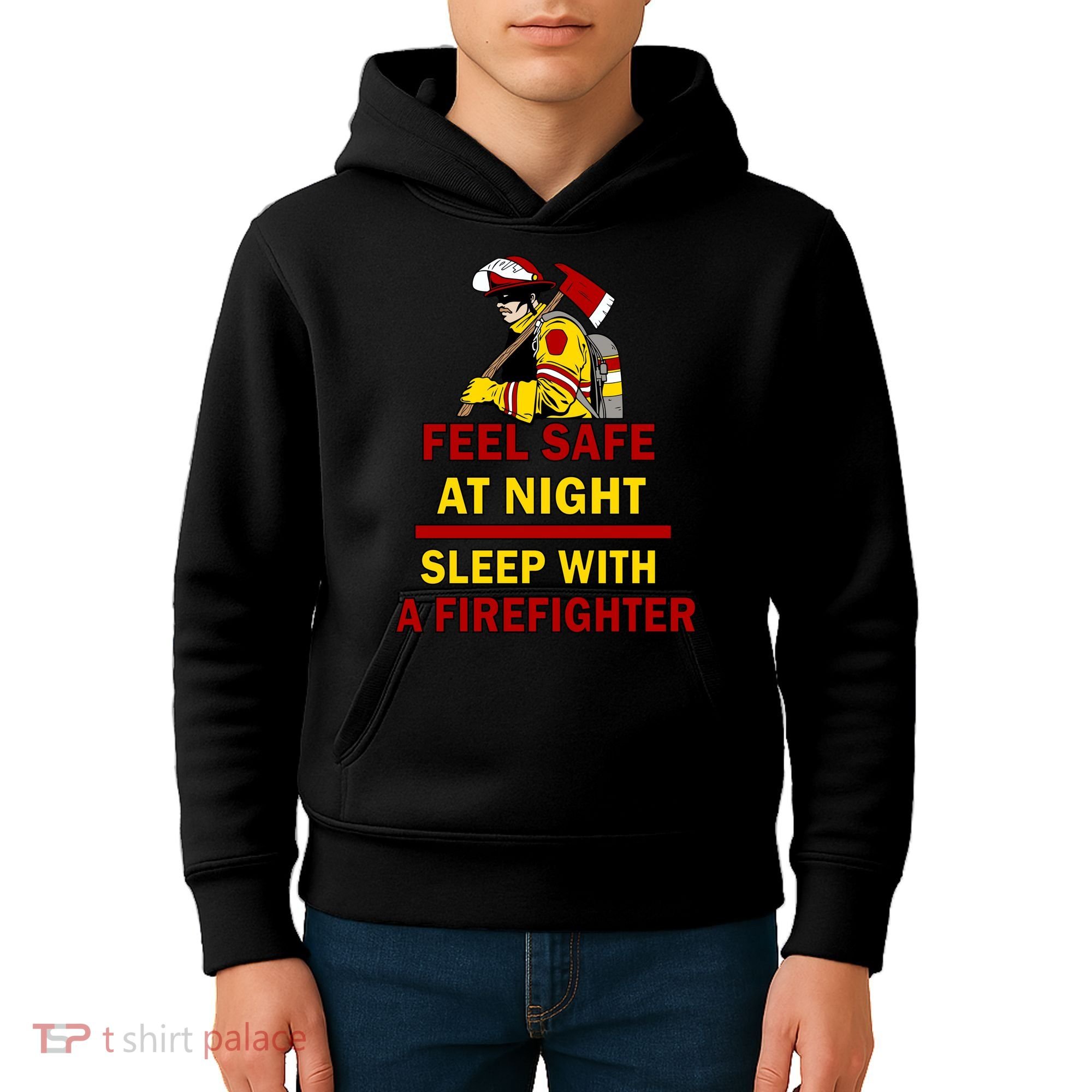 Feel Safe At Night Sleep With A Firefighter Kids Hoodie