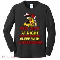Feel Safe At Night Sleep With A Firefighter Kids Long Sleeve Shirt thumb 0