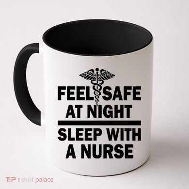 Feel Safe At Night Sleep With A Nurse Coffee Mug