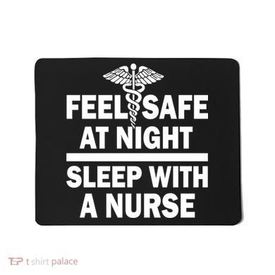 Feel Safe At Night Sleep With A Nurse Mousepad