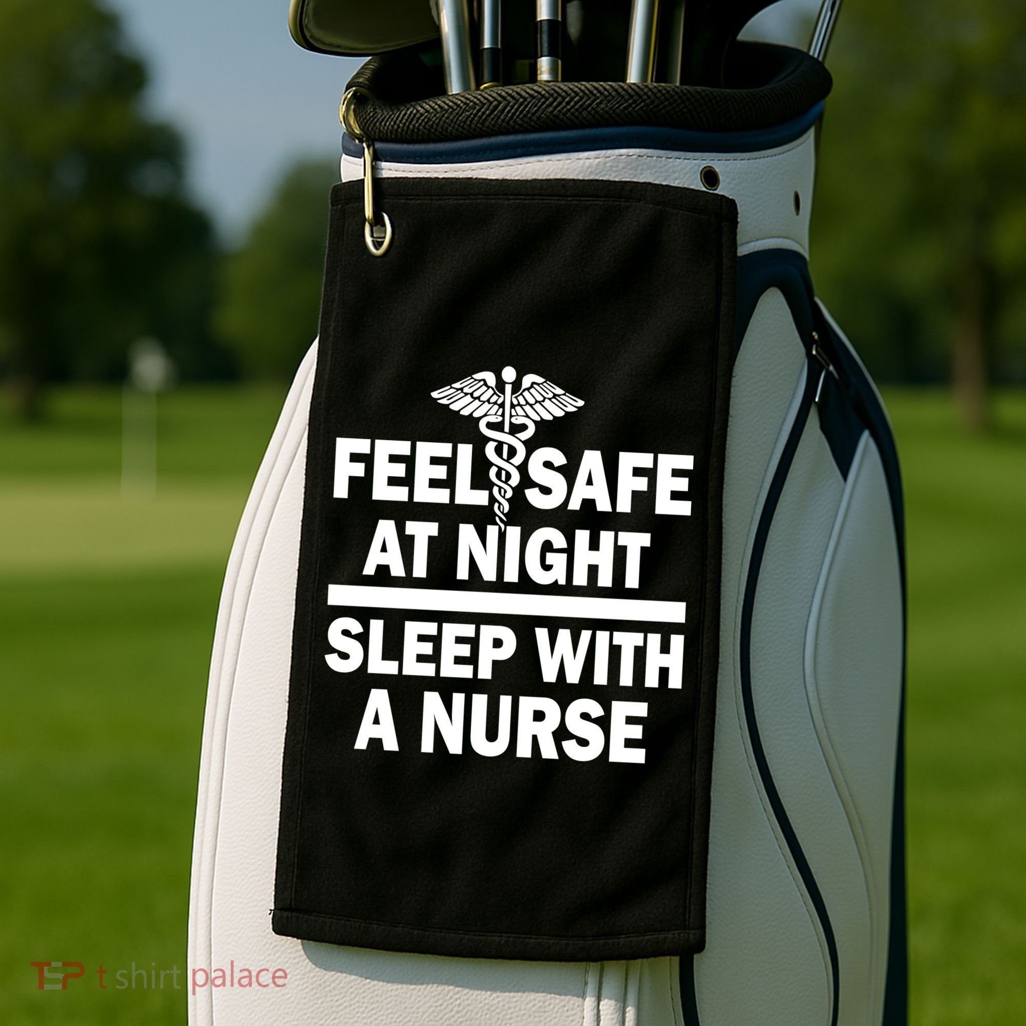 Feel Safe At Night Sleep With A Nurse Golf Towel
