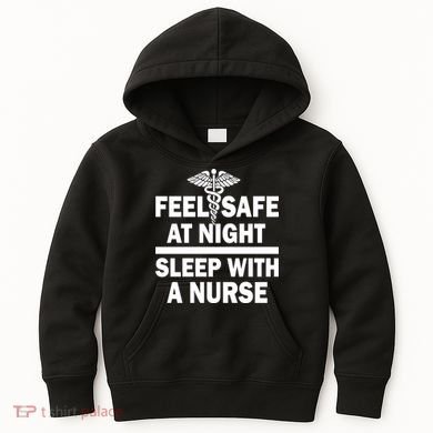 Feel Safe At Night Sleep With A Nurse Kids Hoodie