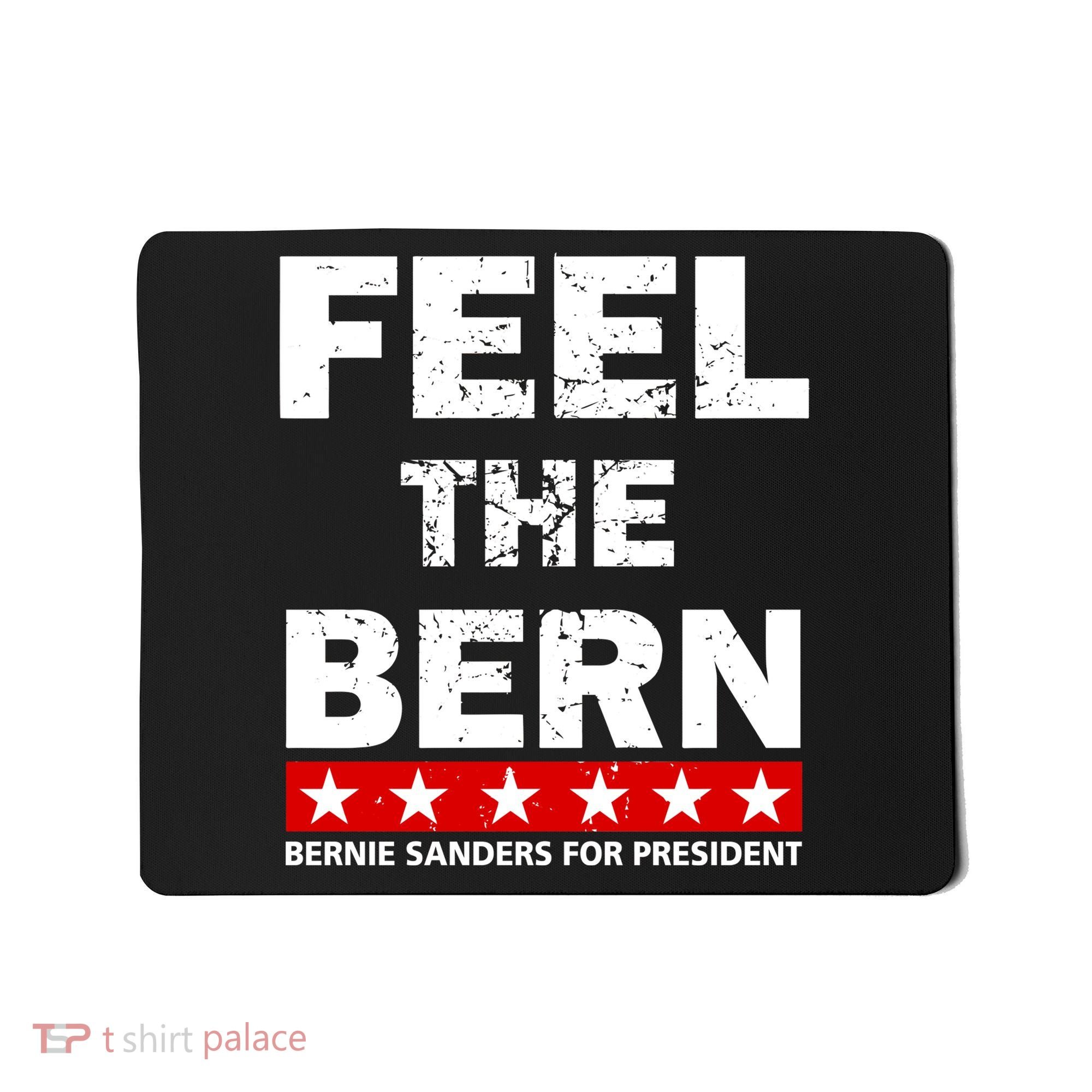 Feel The Bern Bernie Sanders Mousepad