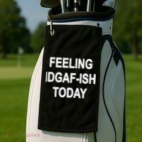 Feeling IDGAF-Ish Today Golf Towel thumb 2