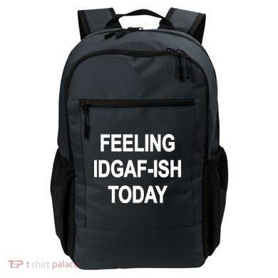 Feeling IDGAF-Ish Today Backpack