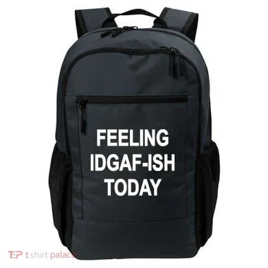 Feeling IDGAF-Ish Today Backpack