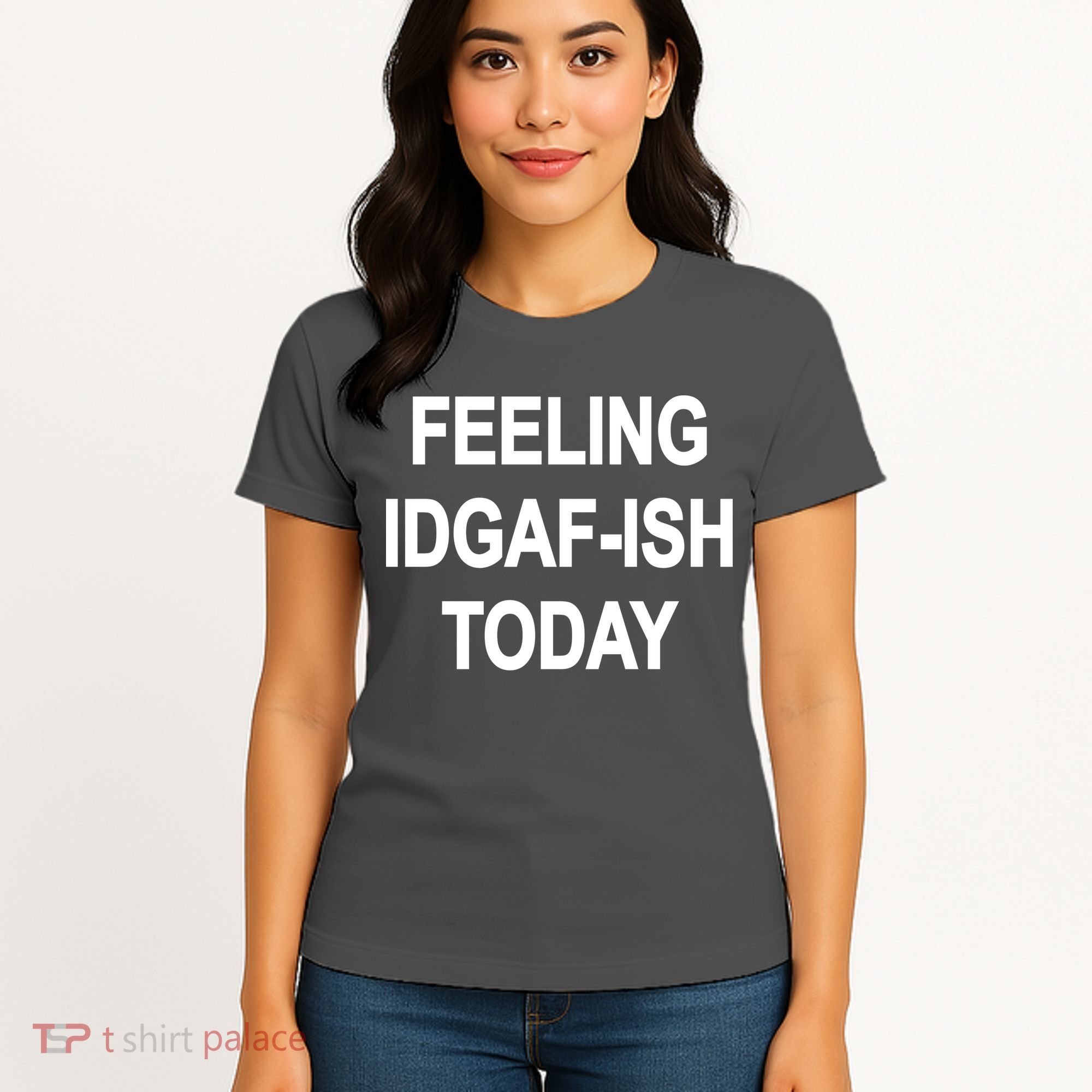 Feeling IDGAF-Ish Today Women's T-Shirt