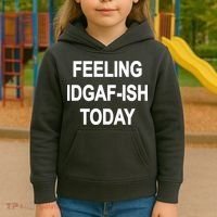 Feeling IDGAF-Ish Today Kids Hoodie thumb 3