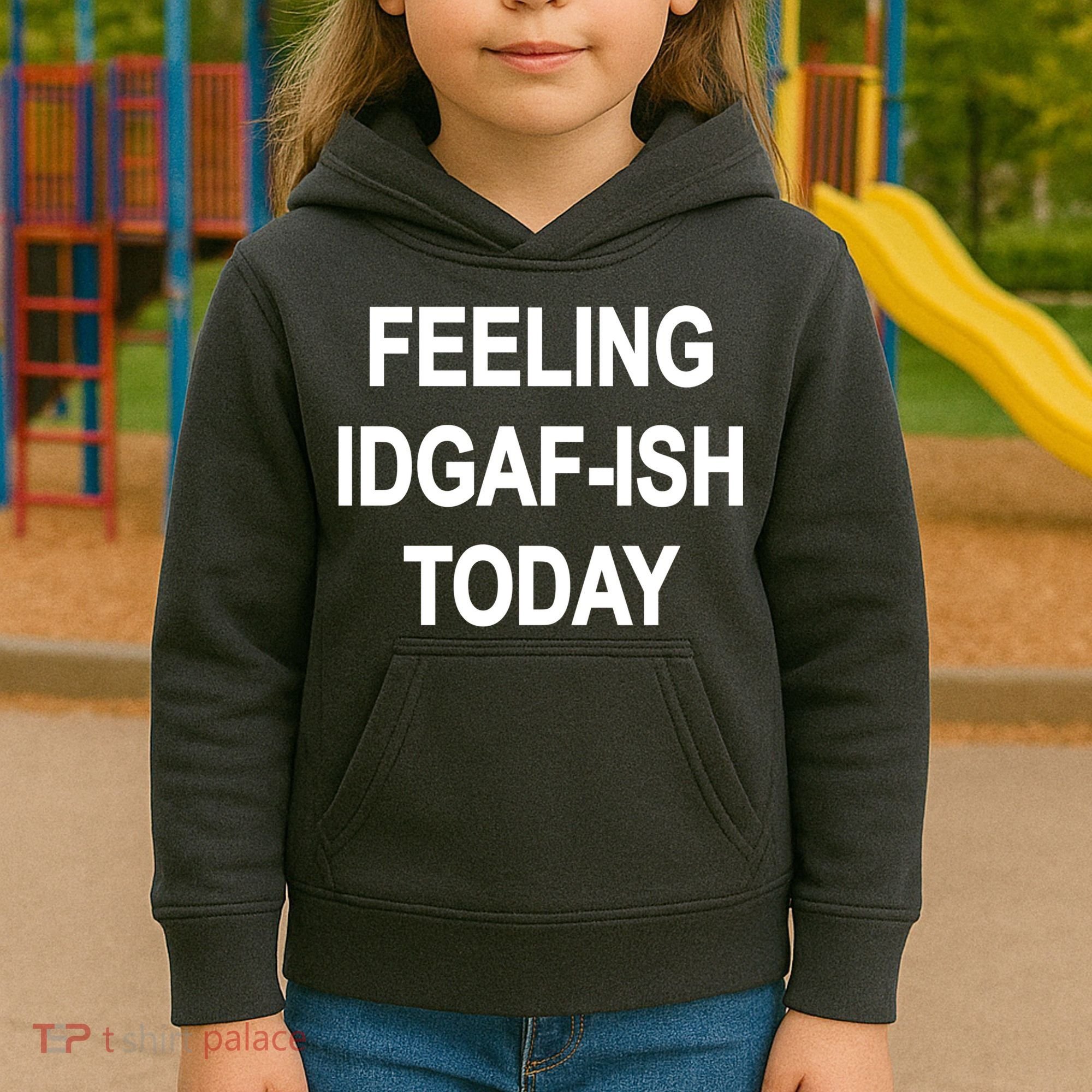 Feeling IDGAF-Ish Today Kids Hoodie