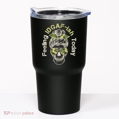 Feeling IDGAF-ish Today Army Print Hair Bun Skull Tumbler
