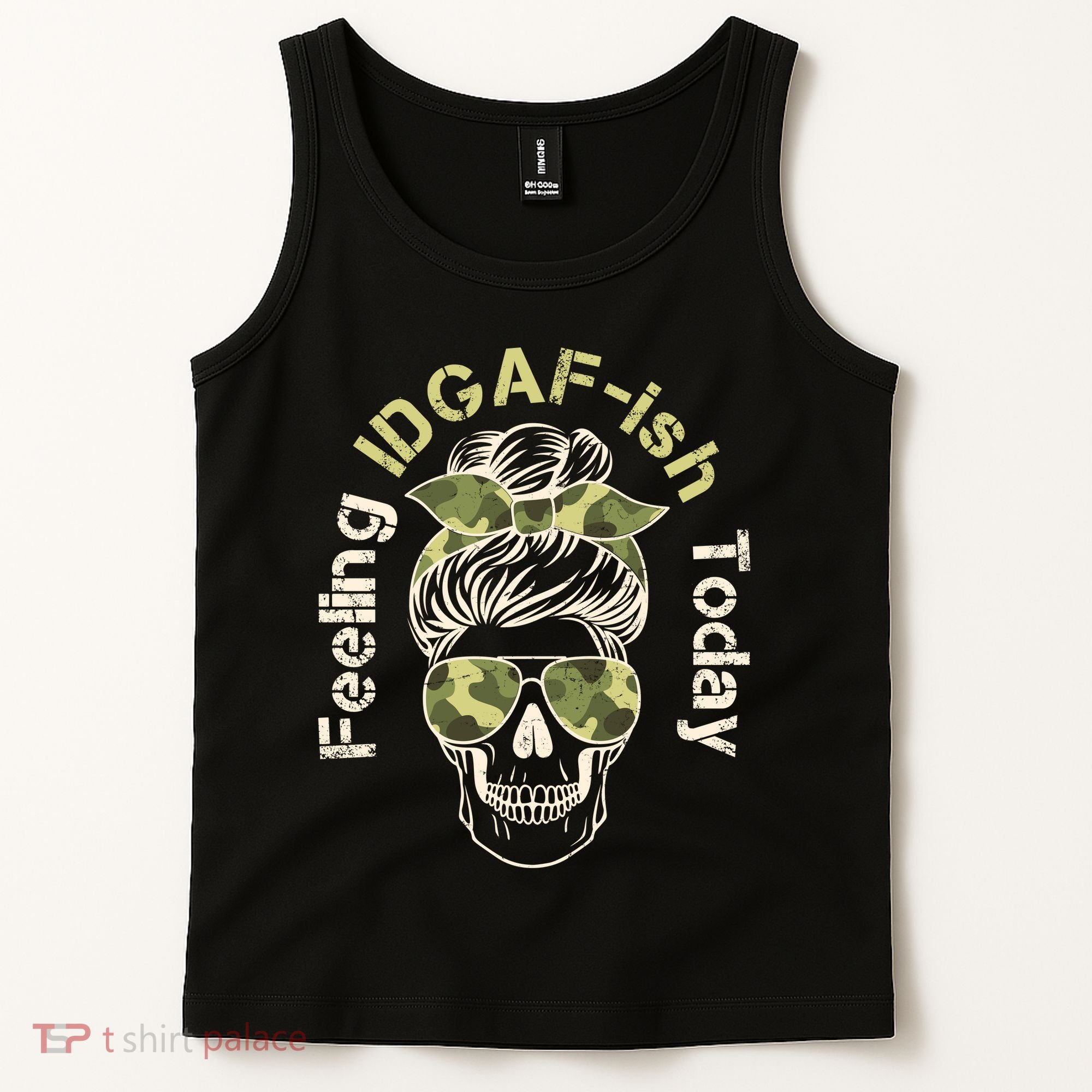 Feeling IDGAF-ish Today Army Print Hair Bun Skull Tank Top