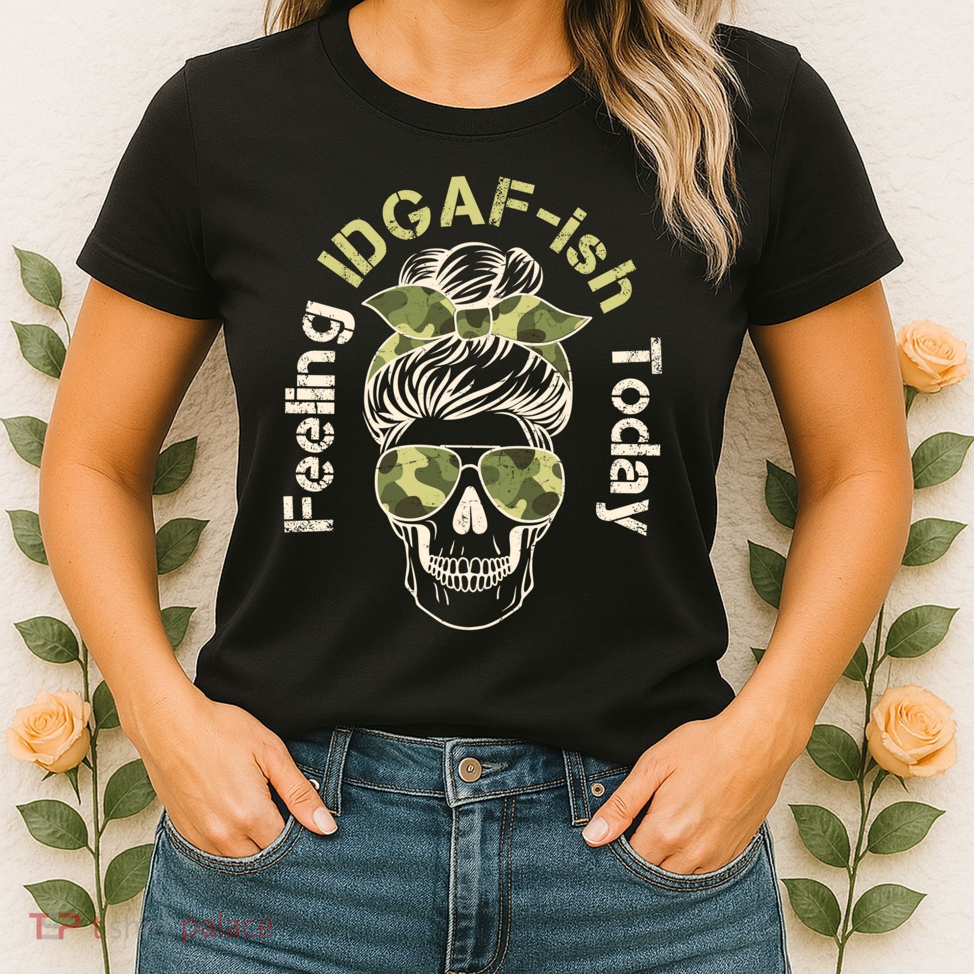 Feeling IDGAF-ish Today Army Print Hair Bun Skull Women's T-Shirt