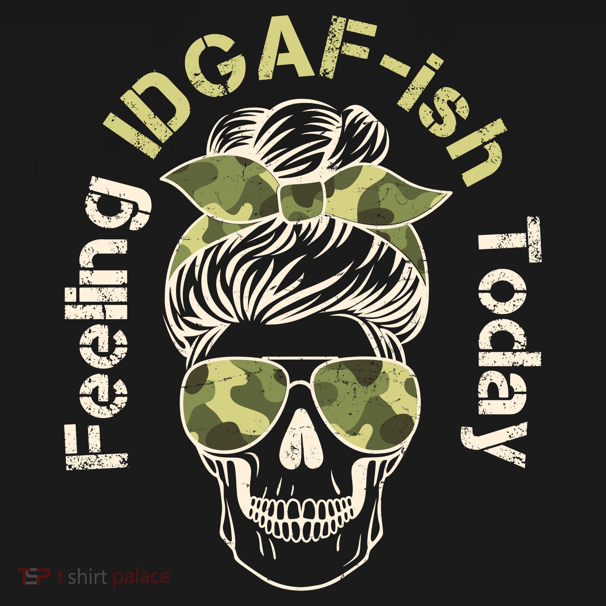 Feeling IDGAF-ish Today Army Print Hair Bun Skull Women's T-Shirt