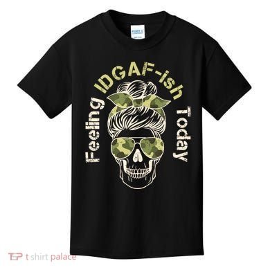 Feeling IDGAF-ish Today Army Print Hair Bun Skull Kids T-Shirt