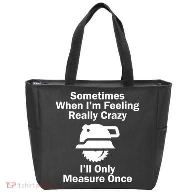 Feeling Really Crazy I'll Only Measure Once  Tote Bag