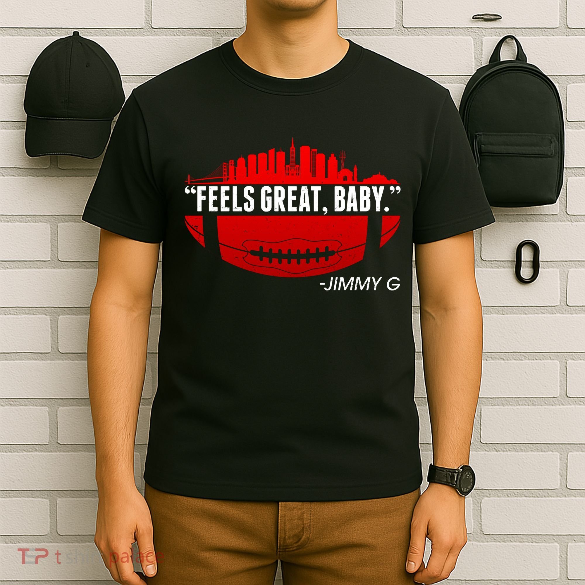 Feels Good Baby Jimmy G San Francisco Football T-Shirt