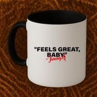 Feels Great Baby Jimmy G Coffee Mug thumb 2