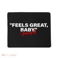 Feels Great Baby Jimmy G Mousepad thumb 0