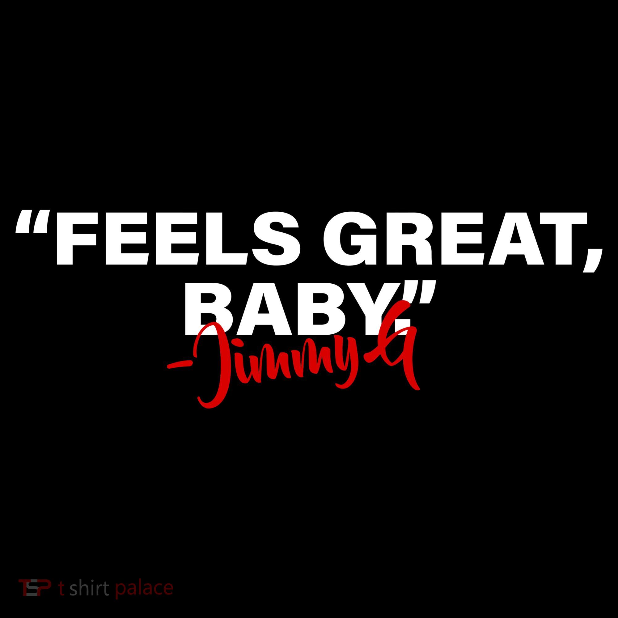 Feels Great Baby Jimmy G Mousepad