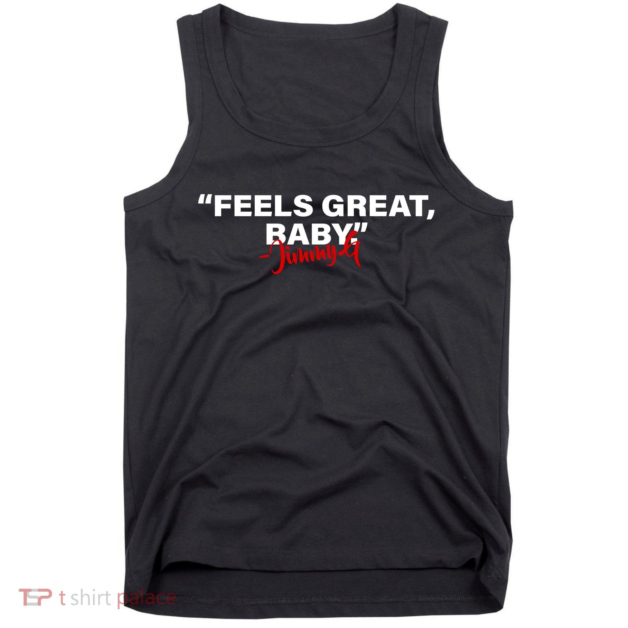 Feels Great Baby Jimmy G Tank Top