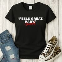 Feels Great Baby Jimmy G Women's T-Shirt thumb 3