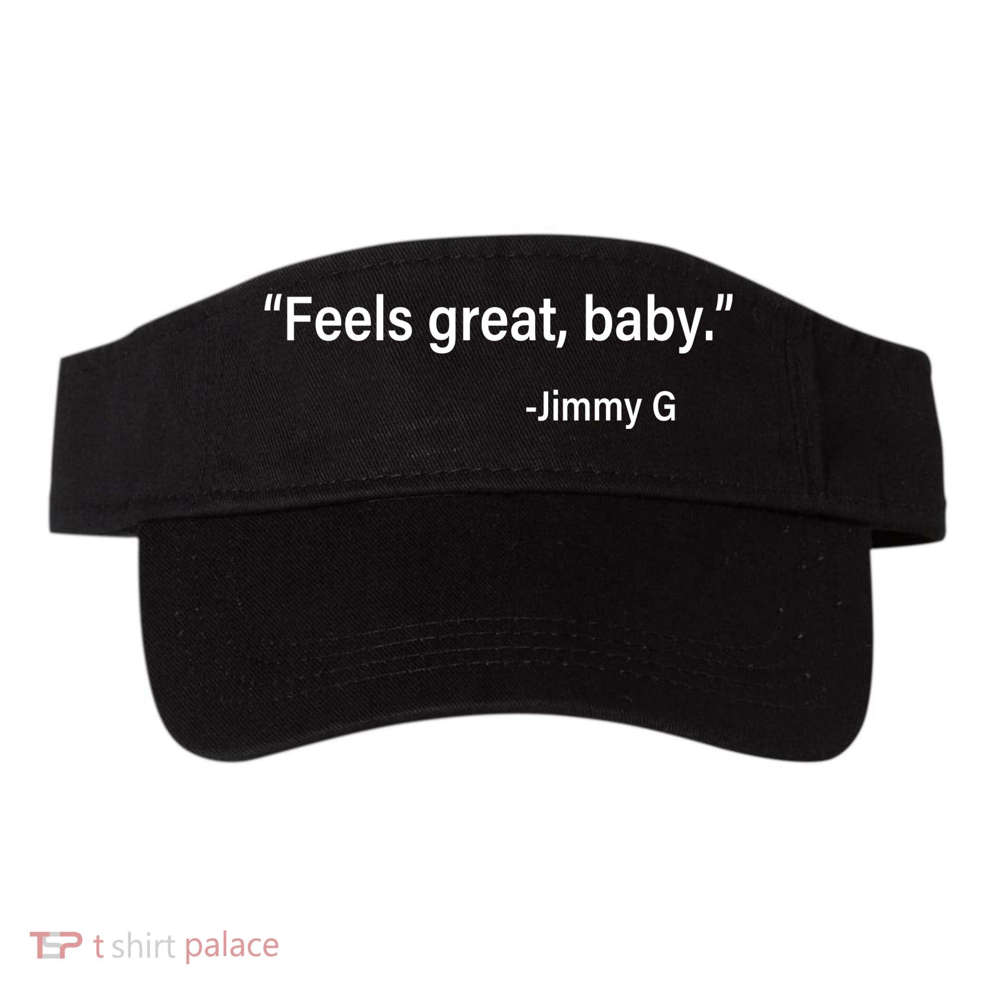 Feels Great Baby Jimmy G Football San Francisco Visor