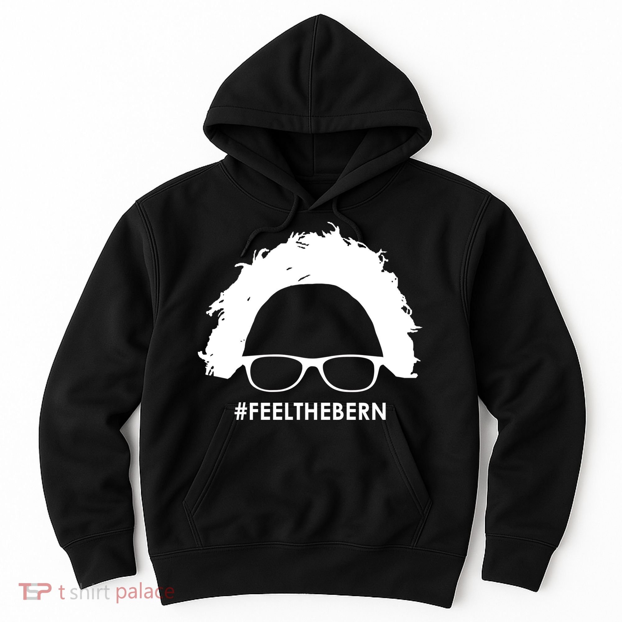 #feelthebern Feel The Bern Bernie Sanders Hoodie