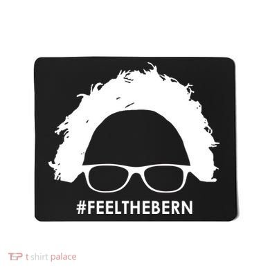 #feelthebern Feel The Bern Bernie Sanders Mousepad