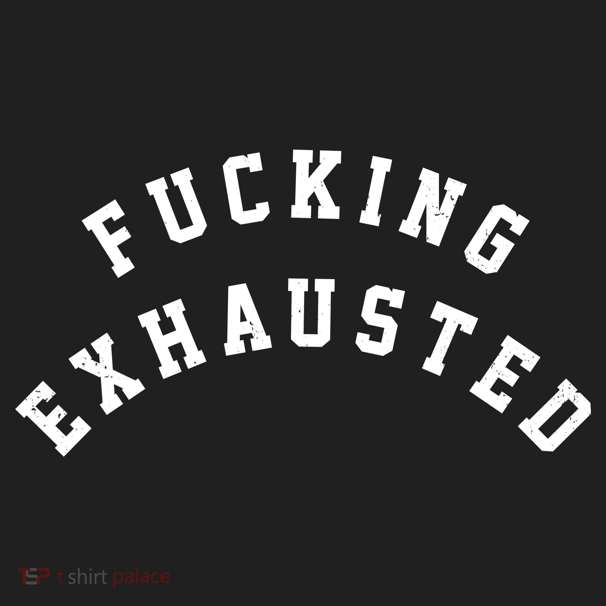 Fucking Exhausted Funny Humor Tumbler