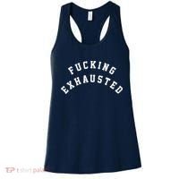 Fucking Exhausted Funny Humor Women's Tank Top thumb 0
