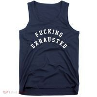 Fucking Exhausted Funny Humor Tank Top thumb 0