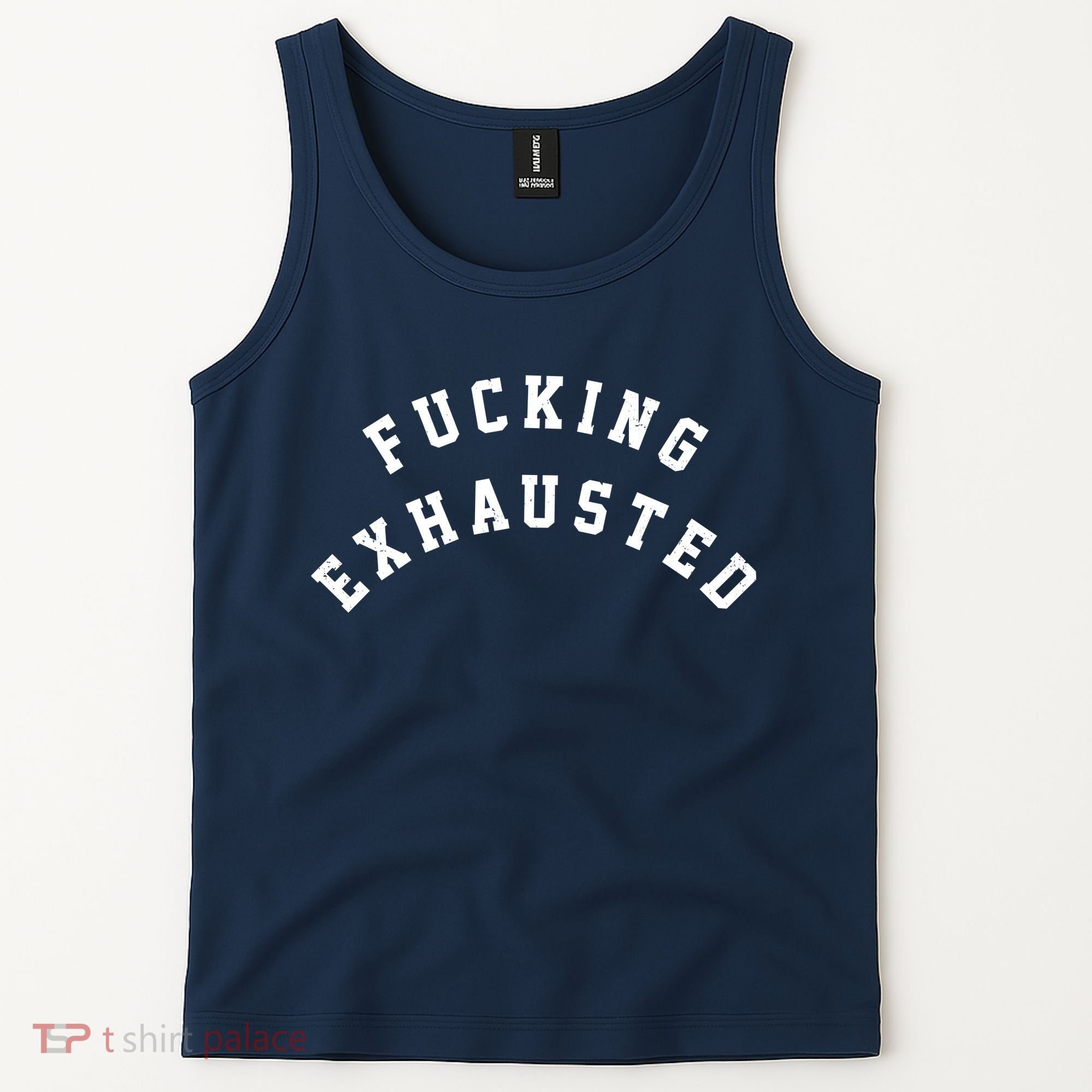 Fucking Exhausted Funny Humor Tank Top