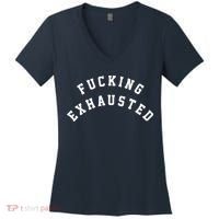 Fucking Exhausted Funny Humor Women's V-Neck T-Shirt thumb 0