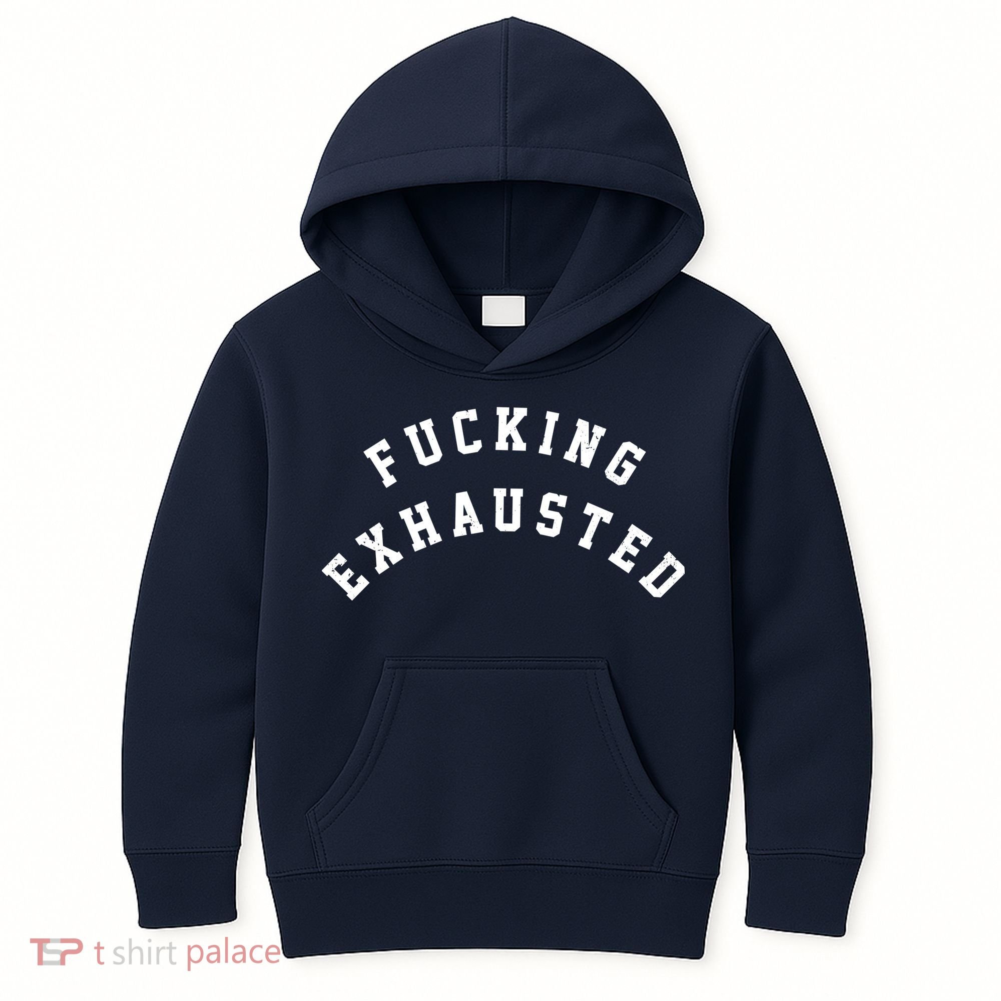 Fucking Exhausted Funny Humor Kids Hoodie