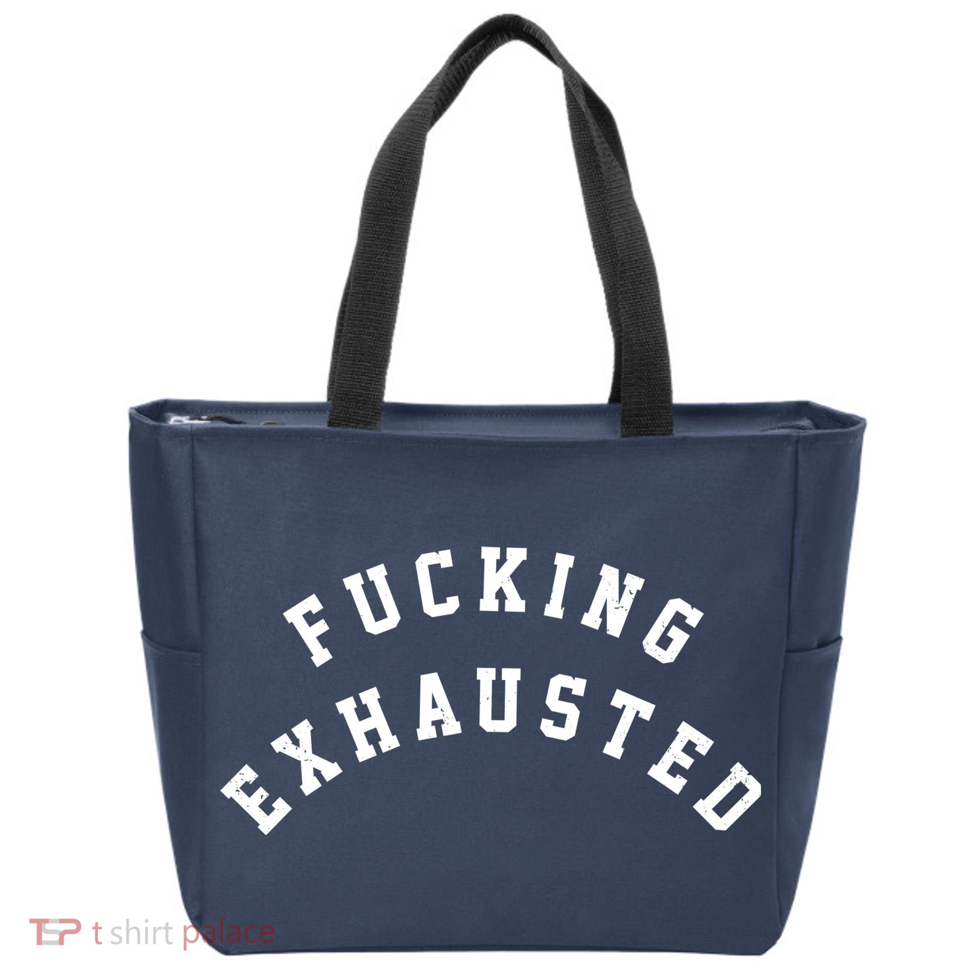 Fucking Exhausted Funny Humor Tote Bag