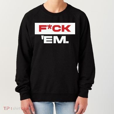 Fuck Em Women's Sweatshirt