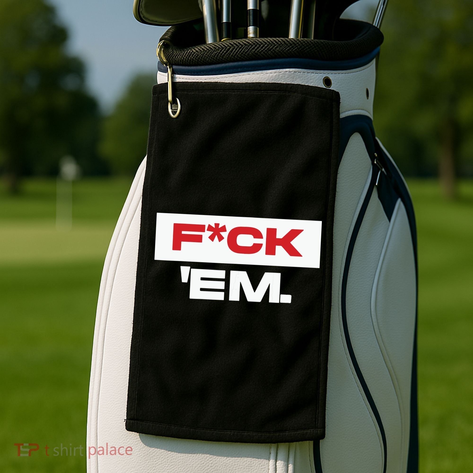 Fuck Em Golf Towel
