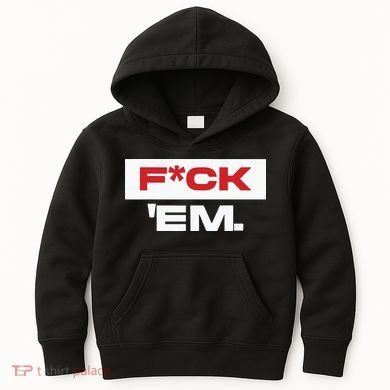Fuck Em Kids Hoodie