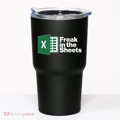 Funny Excel Freak In The Sheets Tumbler