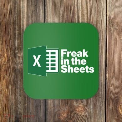 Funny Excel Freak In The Sheets Coaster