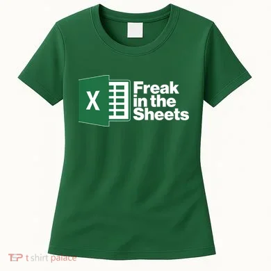Funny Excel Freak In The Sheets Women's T-Shirt